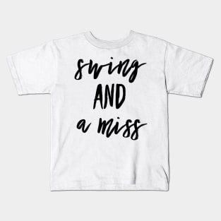 swing and a miss Kids T-Shirt